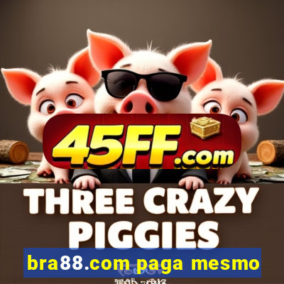 bra88.com paga mesmo